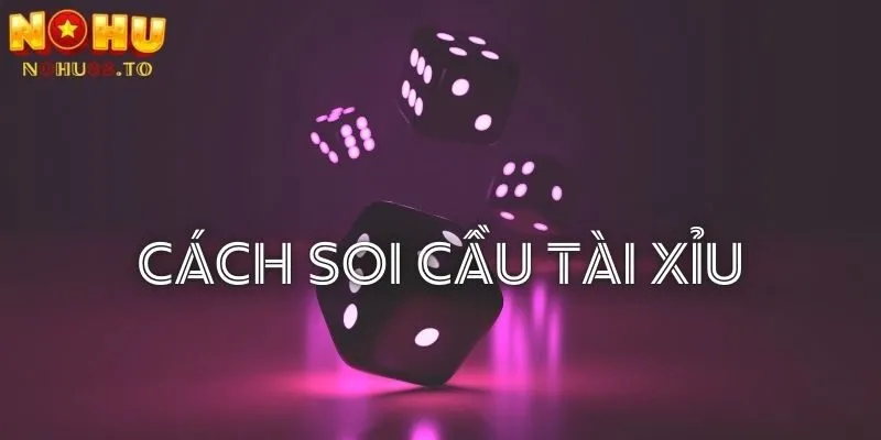 cach-soi-cau-tai-xiu